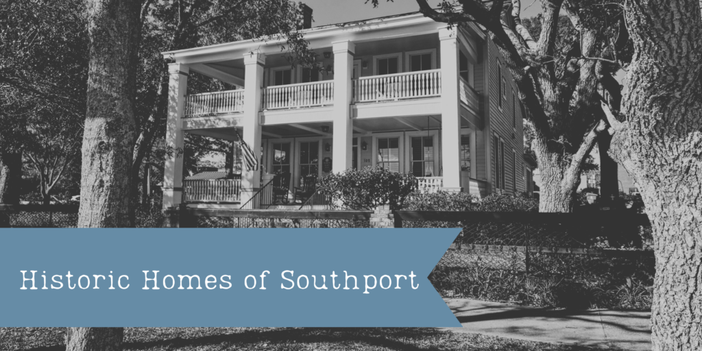 Historic Homes in Southport The Home Place NC