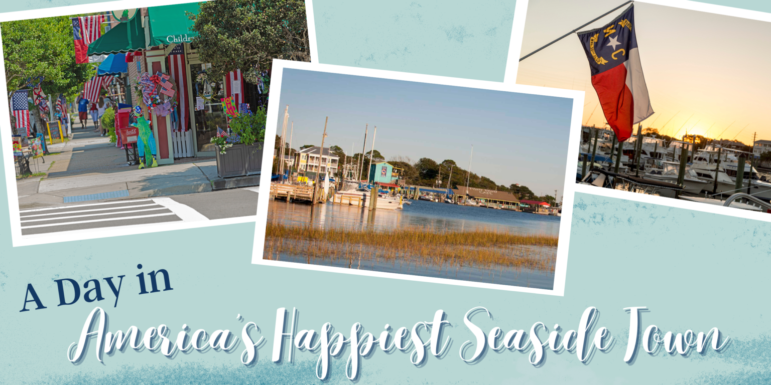 A Day in America's Happiest Seaside Town Things to Do in Southport, NC The Home Place NC