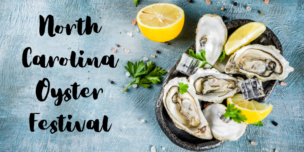 The 41st North Carolina Oyster Festival The Home Place NC